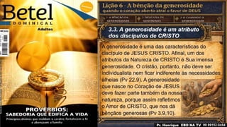Slides Lição 6, Betel, A bênção da generosidade - quando o coração aberto atrai o favor de Deus, 3Tr26.pptx