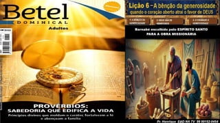 Slides Lição 6, Betel, A bênção da generosidade - quando o coração aberto atrai o favor de Deus, 3Tr26.pptx