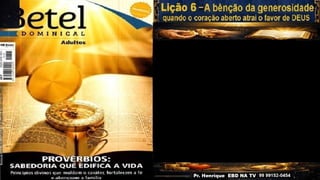 Slides Lição 6, Betel, A bênção da generosidade - quando o coração aberto atrai o favor de Deus, 3Tr26.pptx