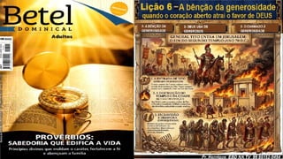 Slides Lição 6, Betel, A bênção da generosidade - quando o coração aberto atrai o favor de Deus, 3Tr26.pptx
