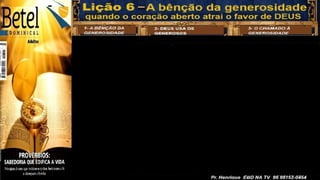 Slides Lição 6, Betel, A bênção da generosidade - quando o coração aberto atrai o favor de Deus, 3Tr26.pptx