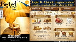 Slides Lição 6, Betel, A bênção da generosidade - quando o coração aberto atrai o favor de Deus, 3Tr26.pptx