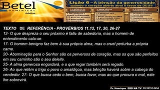Slides Lição 6, Betel, A bênção da generosidade - quando o coração aberto atrai o favor de Deus, 3Tr26.pptx