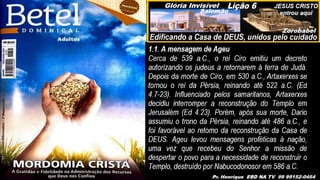 Slides Lição 6, Betel, Edificando a Casa de DEUS, 2Tr25.pptx