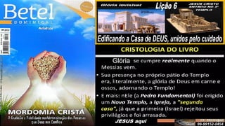 Slides Lição 6, Betel, Edificando a Casa de DEUS, 2Tr25.pptx