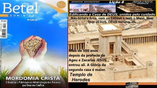 Slides Lição 6, Betel, Edificando a Casa de DEUS, 2Tr25.pptx
