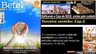 Slides Lição 6, Betel, Edificando a Casa de DEUS, 2Tr25.pptx