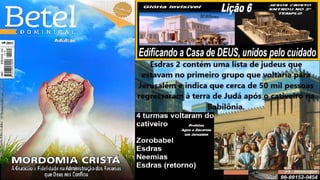 Slides Lição 6, Betel, Edificando a Casa de DEUS, 2Tr25.pptx