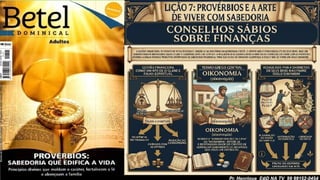 Slides Lição 7, Betel, Provérbios e a arte de viver com sabedoria, 3Tr26.pptx