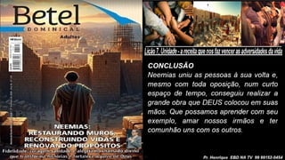 Slides Lição 7, Betel, Unidade - a receita que nos faz vencer as adversidades da vida, 2Tr26.pptx