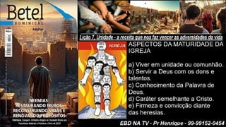 Slides Lição 7, Betel, Unidade - a receita que nos faz vencer as adversidades da vida, 2Tr26.pptx
