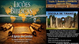 Slides Lição 7, CPAD, Quando o Espírito sopra em Éfeso, 3Tr26.pptx