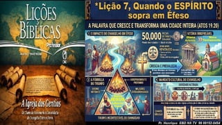 Slides Lição 7, CPAD, Quando o Espírito sopra em Éfeso, 3Tr26.pptx