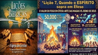 Slides Lição 7, CPAD, Quando o Espírito sopra em Éfeso, 3Tr26.pptx