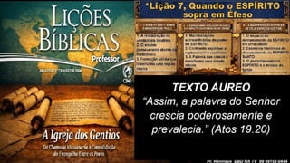 Slides Lição 7, CPAD, Quando o Espírito sopra em Éfeso, 3Tr26.pptx