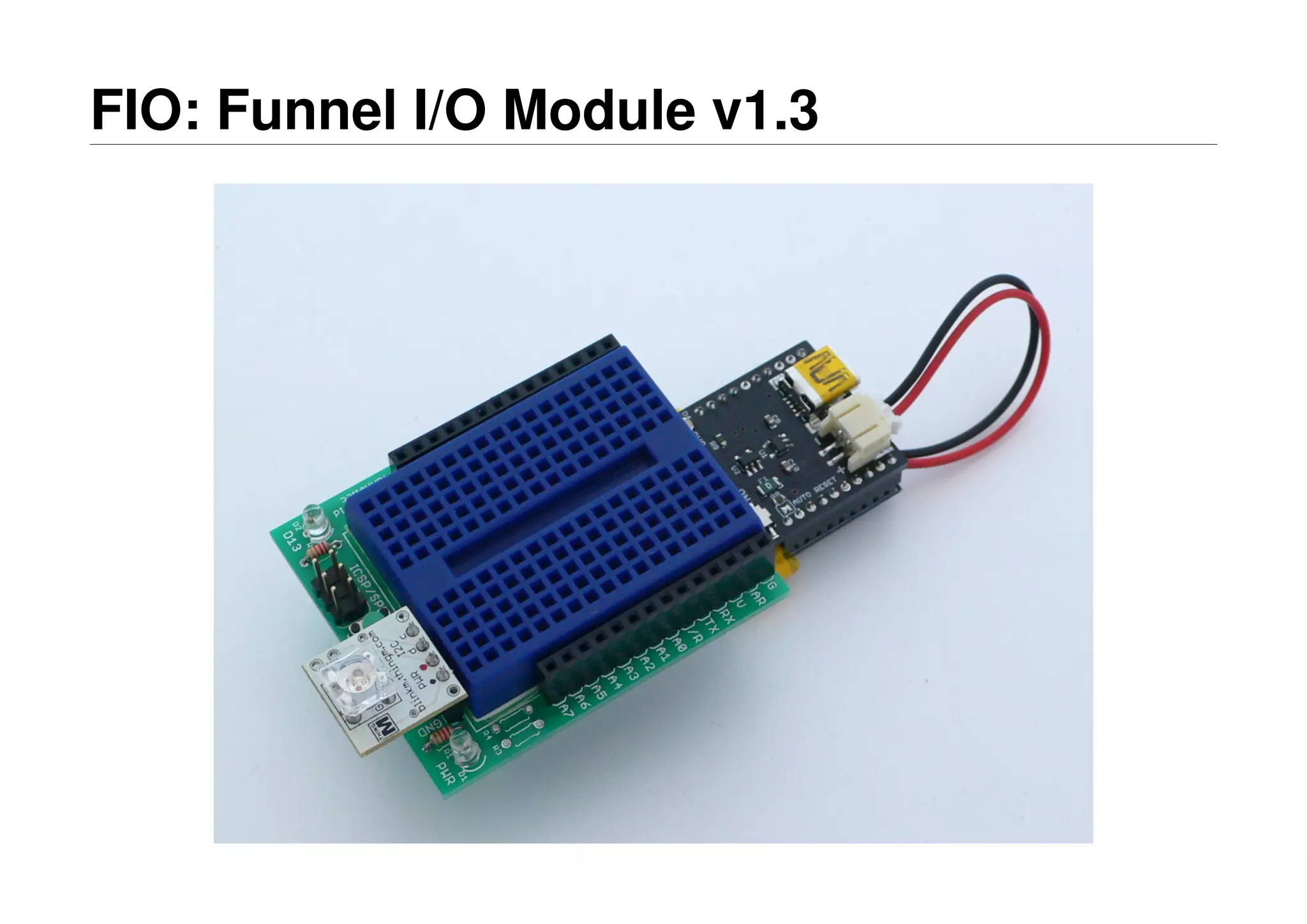 FIO: Funnel I/O Module v1.3
 