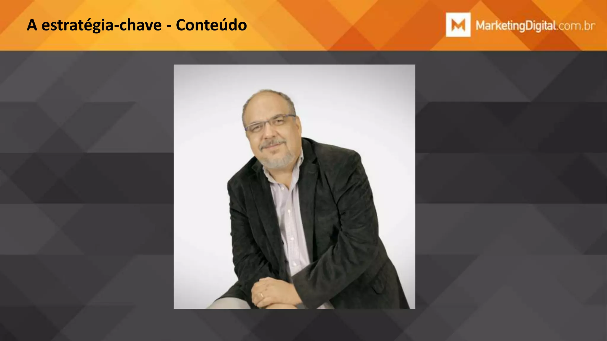 A estratégia-chave - Conteúdo

 