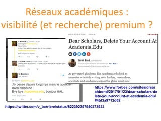 Réseaux académiques :
visibilité (et recherche) premium ?
https://twitter.com/v_barriere/status/822392397640273922
https:/...