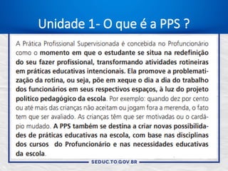 Unidade 1- O que é a PPS ?
 