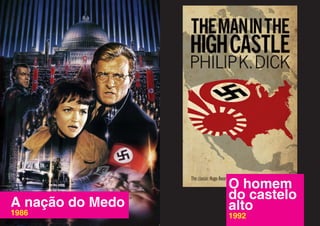 O homem
                  do castelo
A nação do Medo   alto
1986              1992
 