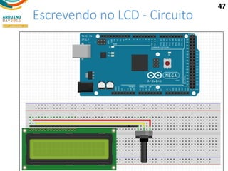 Escrevendo no LCD - Circuito
47
 