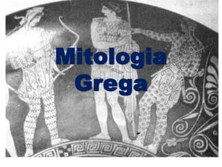 Mitologia
 Grega
 