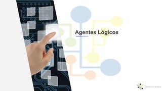 Agentes Lógicos
 