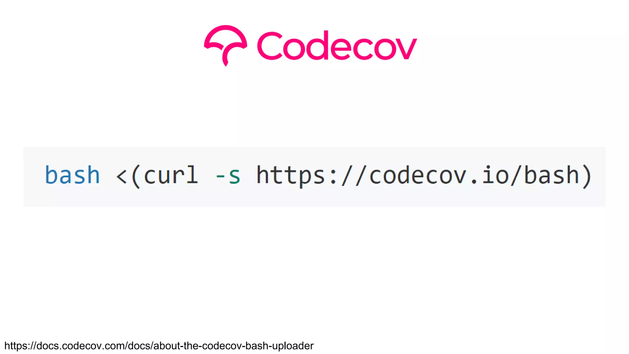 https://docs.codecov.com/docs/about-the-codecov-bash-uploader
 
