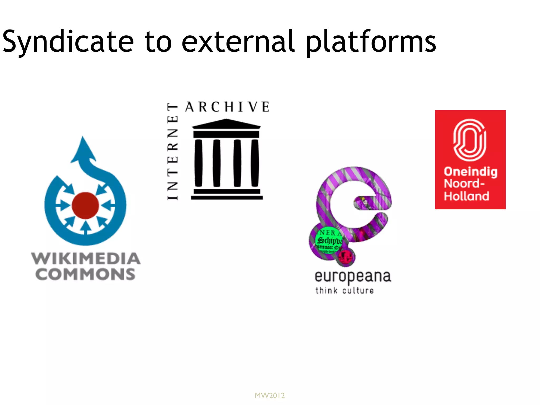 Syndicate to external platforms
MW2012
 