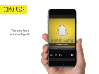 O Guia do Snapchat (Como usar o Snapchat)