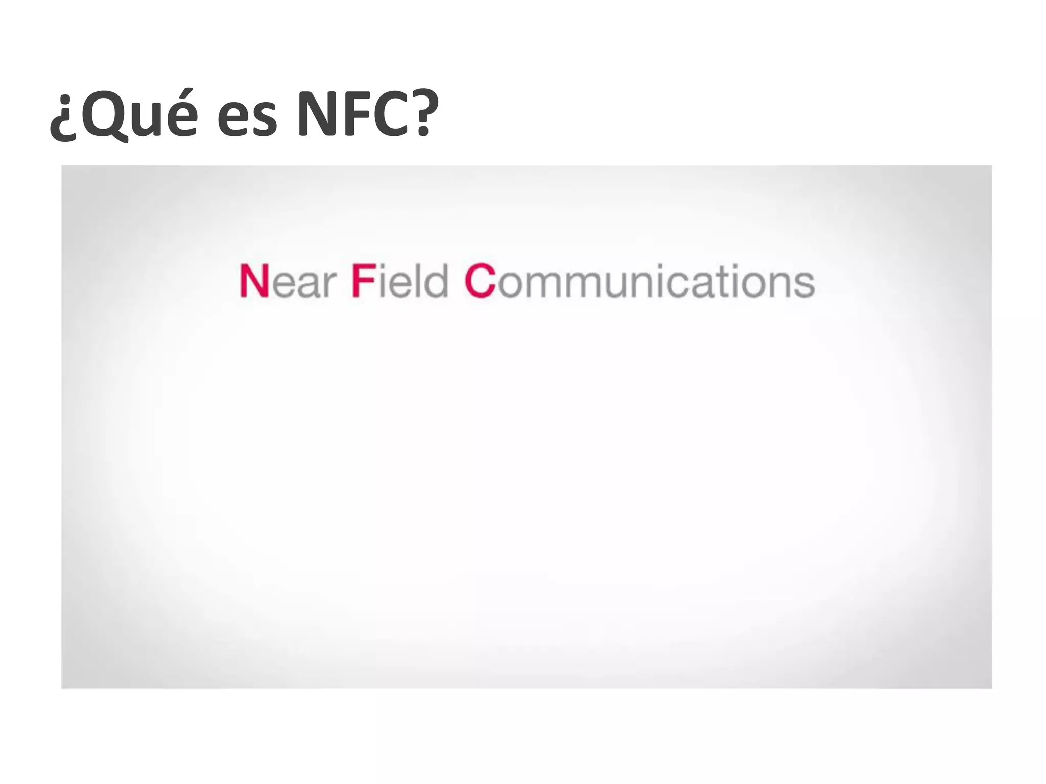 ¿Qué es NFC?
 