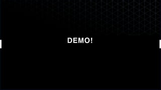 DEMO!
 