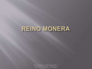 Microbiologia - Profa Dariana M. A. 
Salaman - Uniasselvi - Famelages 
 