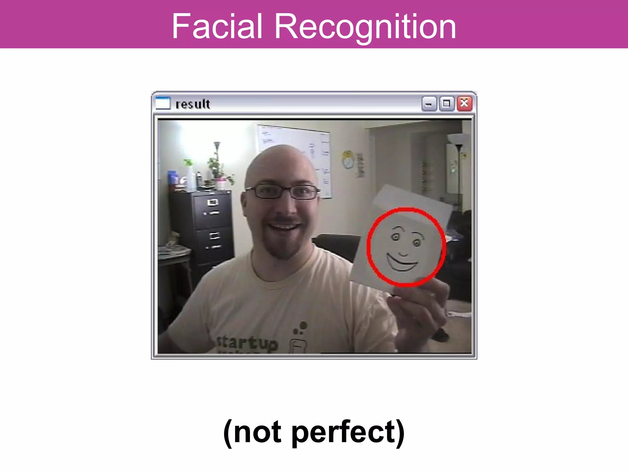 Facial Recognition (not perfect)