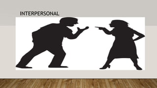 INTERPERSONAL
 