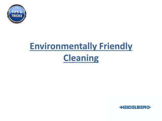 Environmentally Friendly Cleaning
 