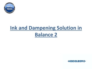 Ink and Dampening Solution in 
Balance 2 
 