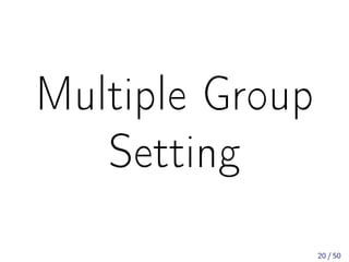 Multiple Group
Setting
20 / 50
 