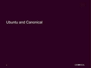 Ubuntu and Canonical




4
 