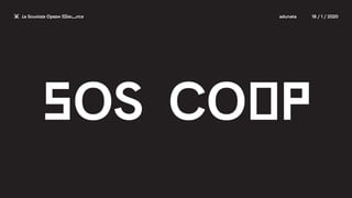 i La Scuola Open Source															adunata 	18 / 1 / 2020
SOS COOP
 