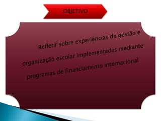 OBJETIVO
 