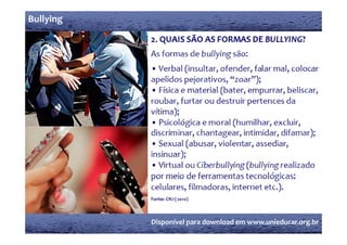 Bullying




           Disponível para download em www.unieducar.org.br
 