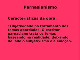 Parnasianismo   ,[object Object],[object Object]