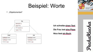 Beispiel: Worte
• „Objektorientiert“
 