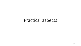 Practical aspects
126
 