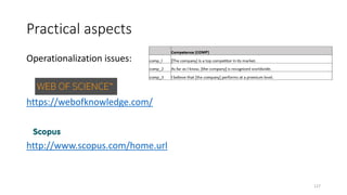 Practical aspects
Operationalization issues:
https://webofknowledge.com/
http://www.scopus.com/home.url
127
 