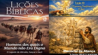Slides Power Point Lição 10, CPAD, A Experiência Transformadora de Jacó, 2Tr26.pptx