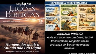 Slides Power Point Lição 10, CPAD, A Experiência Transformadora de Jacó, 2Tr26.pptx
