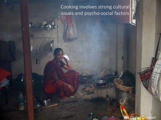 Cooking involves strong cultural issues and psycho-social factors UN Global Compact 